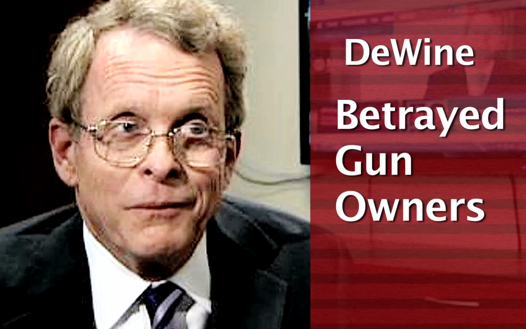 2018 Republican Primary: Mike DeWine BETRAYED Gun Owners