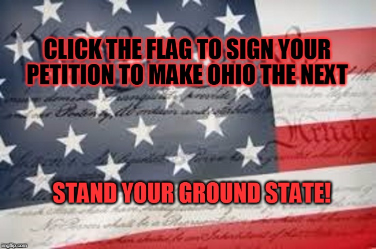 Sign your petition to make Ohio a Stand Your Ground state!
