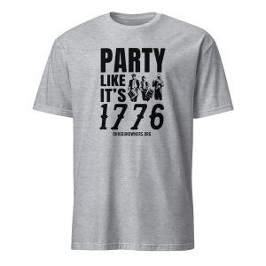 Supersoft – Short-Sleeve- Unisex – Dark Text – “Party Like It’s 1776”