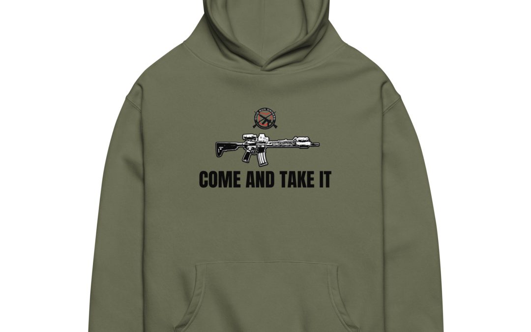 Come and Take It Hoodie