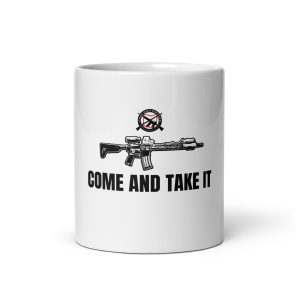 Come and Take It Mug - White