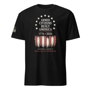 Supersoft – Short Sleeve – Unisex – “Armed Citizens Built America”