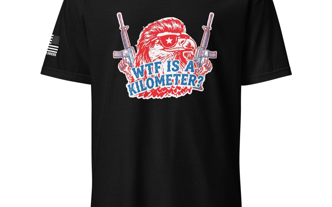 Supersoft – Short Sleeve – Unisex – “WTF Is A Kilometer”