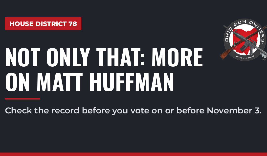 House District 78: More on Matt Huffman’s Gun Rights Record