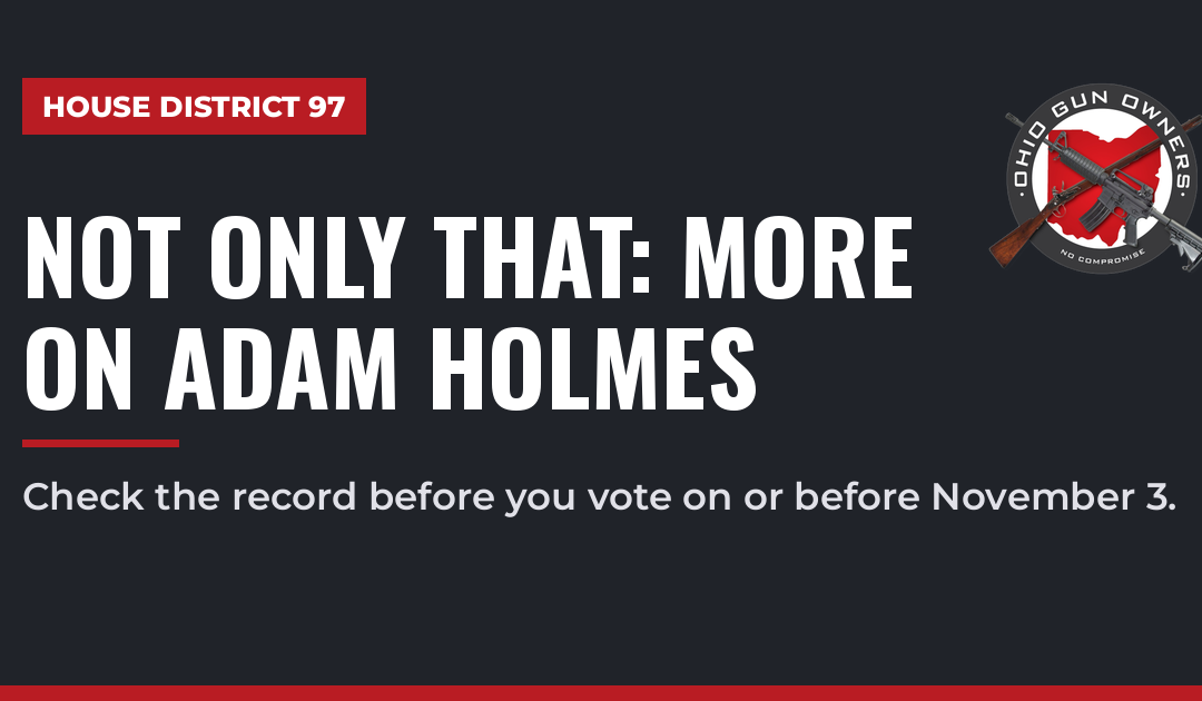 House District 97: More on Adam Holmes’s Gun Rights Record