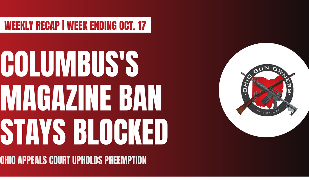Week Ending Oct. 17: Columbus’s Magazine Ban Stays Blocked